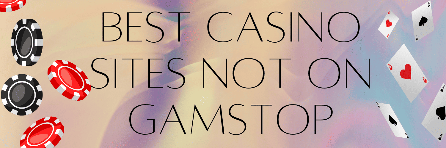 Exploring Casino Sites Not on Gamstop 1718754426